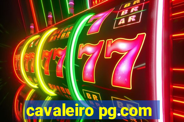 cavaleiro pg.com